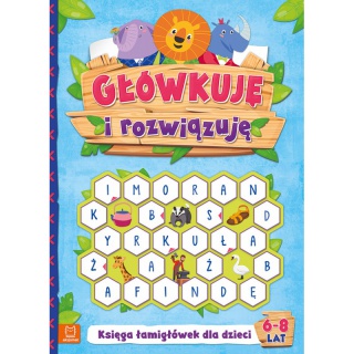GŁÓWKUJĘ I ROZWIĄZUJĘ KSIĘGA ŁAMIGŁÓWEK 6-8 LAT, Podkategoria, Kategoria