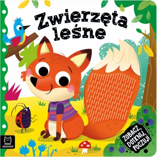 Zobacz, dotknij, poczuj.Zwierzęta leśne.Książeczka, Podkategoria, Kategoria