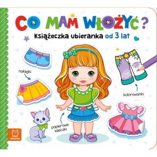 Co mam włożyć? Książeczka ubieranka od 3 lat , Kolorowanki, Książeczki