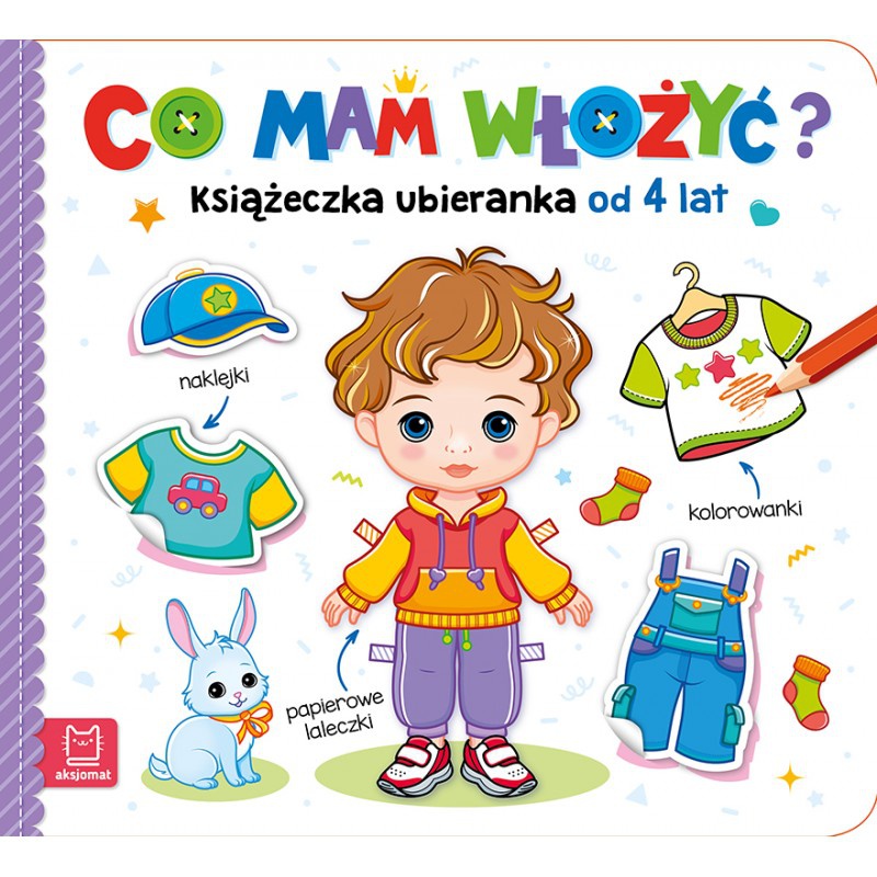 Co mam włożyć? Książeczka ubieranka od 4 lat , Kolorowanki, Książeczki