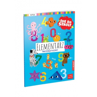 IDĘ DO SZKOŁY. ELEMENTARZ MATEMATYCZNY, Edukacyjne, Książeczki