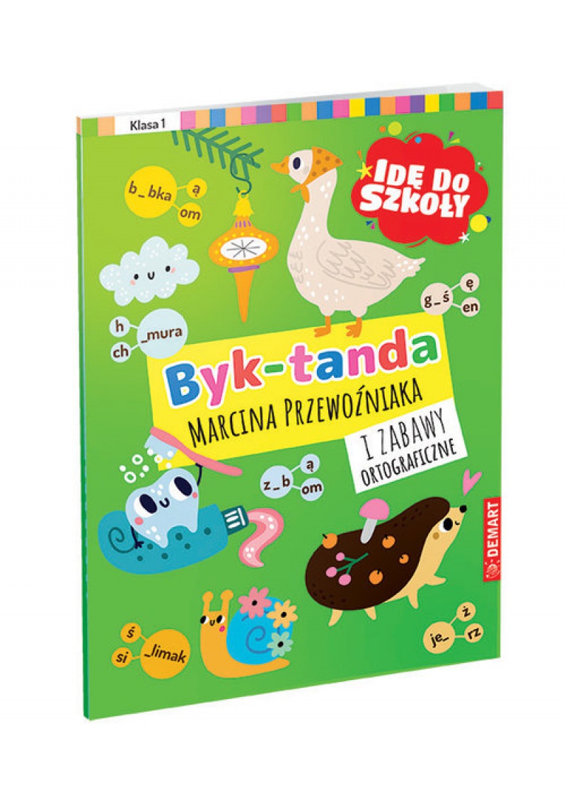 IDĘ DO SZKOŁY. BYK-TANDA I ZABAWY ORTOGR. KL. 1, Edukacyjne, Książeczki