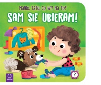 Sam się ubieram! Mamo, tato, co wy na to?, Edukacyjne, Książeczki