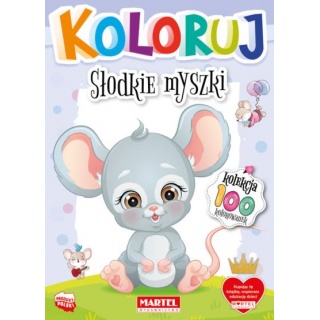 KOLEKCJA KOLORUJ SŁODKIE MYSZKI, Kolorowanki, Książeczki