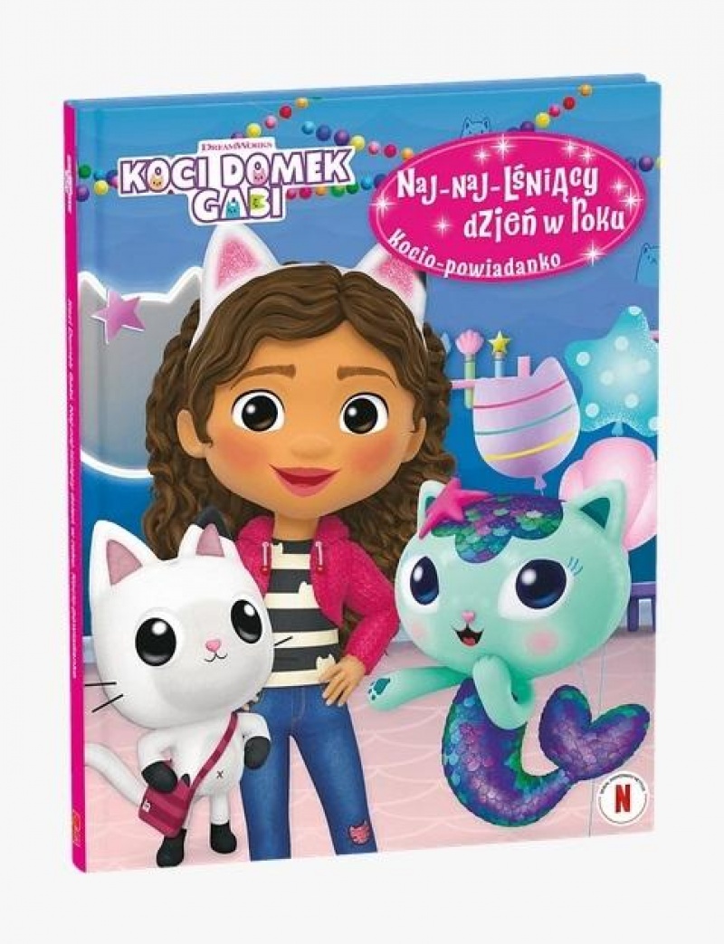 KOCI DOMEK GABI NAJ-NAJ-LŚNIĄCY DZIEŃ W ROKU!, Do czytania, Książeczki