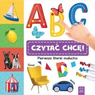 A, B, C – czytać chcę! Pierwsze literki malucha, Edukacyjne, Książeczki