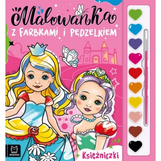 Malowanka z farbkami i pędzelkiem. Księżniczki, Kolorowanki, Książeczki