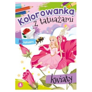 KOLOROWANKA Z TATUAŻEM - KWIATY, Kolorowanki, Książeczki