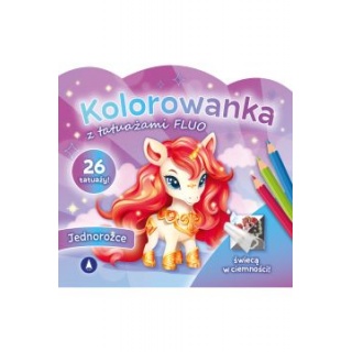 FLUO - JEDNOROŻCE, Kolorowanki, Książeczki