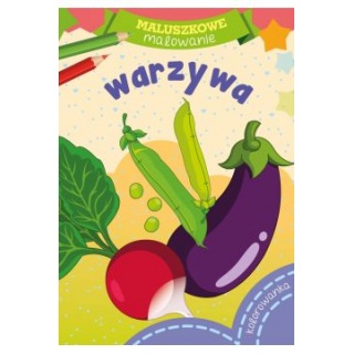 MALUSZKOWE MALOWANIE - WARZYWA, Kolorowanki, Książeczki