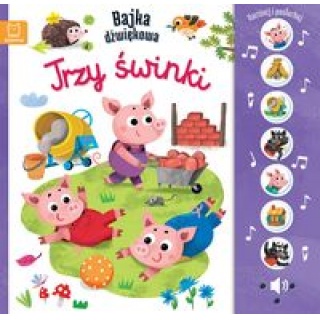 Naciśnij i posłuchaj! Bajka dźwiękowa. Trzy świnki, Edukacyjne, Książeczki