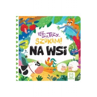 Raz, dwa, trzy – szukam! Na wsi.Zabawa w chowanego, Edukacyjne, Książeczki