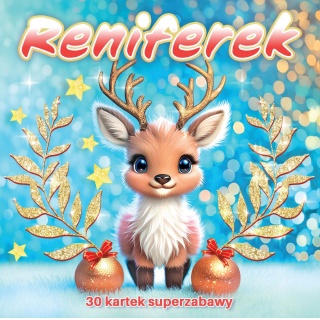 RENIFEREK - 30 KARTEK SUPERZABAWY, Kolorowanki, Książeczki
