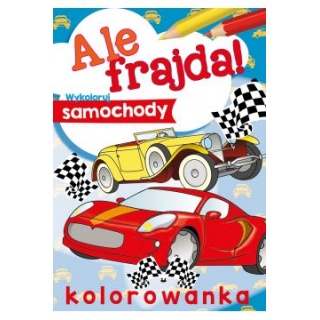 ALE FRAJDA! samochody, Kolorowanki, Książeczki