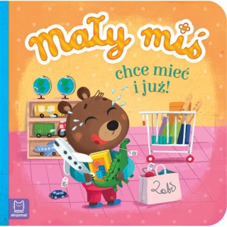 Promocja Mały miś chce mieć i już! - duży format, Edukacyjne, Książeczki