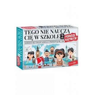 TEGO NIE NAUCZĄ CIĘ W SZKOLE 2 PODRÓŻE KSZTAŁCĄ, Towarzyskie, Gry