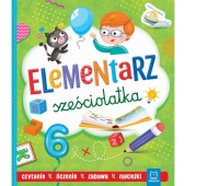 Elementarz sześciolatka. Czytanie, liczenie,zabawa, Edukacyjne, Książeczki
