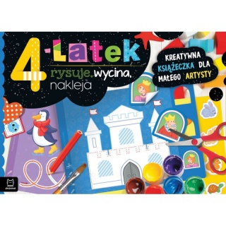 4-latek rysuje, wycina, nakleja. Kreatywna książec, Edukacyjne, Książeczki