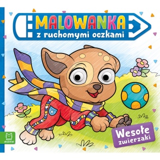 Malowanka z ruchomymi oczkami. Wesołe zwierzaki, Kolorowanki, Książeczki