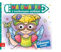 Malowanka z ruchomymi oczkami. Zabawne maski, Kolorowanki, Książeczki
