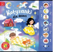 Kołysanki dla dzieci. Słuchaj i śpiewaj!