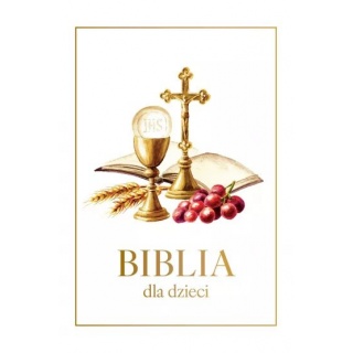 BIBLIA DLA DZIECI A4 KIELICH, Upominki, Art. dekoracyjne i prezentowe