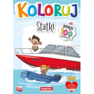KOLEKCJA KOLORUJ - STATKI, Kolorowanki, Książeczki