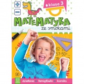 Matematyka ze smokami. Klasa 3. Działania, łamigłówki, komiks, Edukacyjne, Książeczki