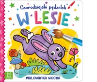 Czarodziejski pędzelek. W lesie. Malowanka wodna, Kolorowanki, Książeczki