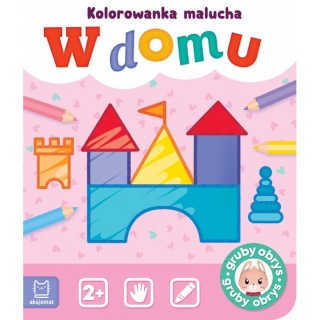 W domu. Kolorowanka malucha, Kolorowanki, Książeczki