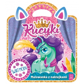 Kucyki. Malowanka z naklejkami. Świat mody, Kolorowanki, Książeczki