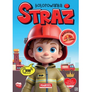 KOLOROWANKA STRAŻ Z NAKLEJKAMI, Kolorowanki, Książeczki