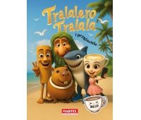 TRALALERO TRALALA I PRZYJACIELE Z NAKLEJKAMI, Kolorowanki, Książeczki