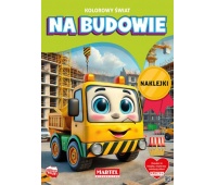 KOLOROWY ŚWIAT. NA BUDOWIE Z NAKLEJKAMI KOLOROWY ŚWIAT. NA BUDOWIE Z NAKLEJKAMI