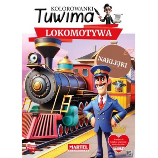 KOLOROWANKI TUWIMA. LOKOMOTYWA Z NAKLEJKAMI, Kolorowanki, Książeczki