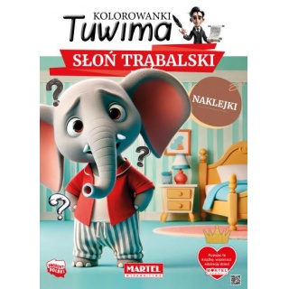 KOLOROWANKI TUWIMA. SŁOŃ TRĄBALSKI Z NAKLEJKAMI, Kolorowanki, Książeczki
