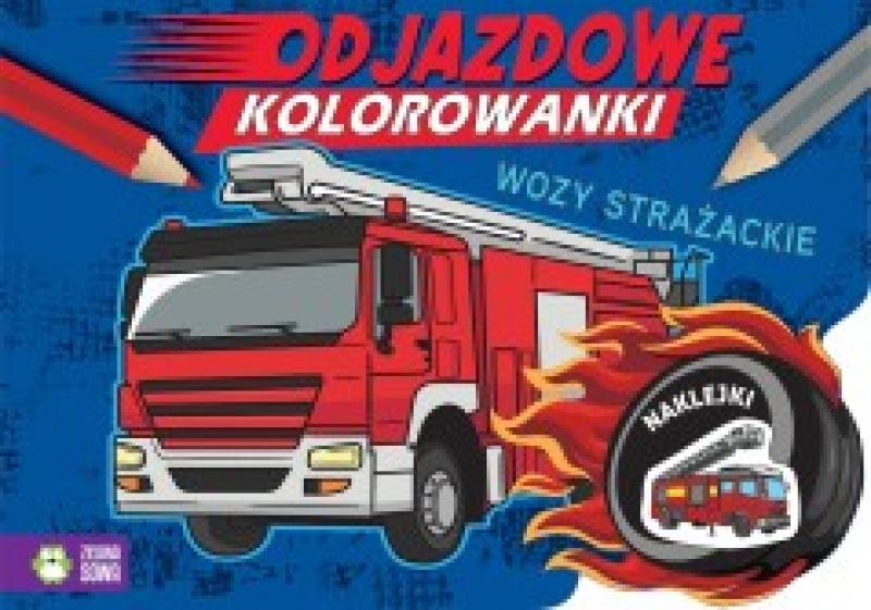 ODJAZDOWE KOLOROWANKI WOZY STRAZACKIE NW, Edukacyjne, Książeczki