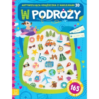 W podr&oacute;ży. Aktywizująca książeczka z naklejkami 3D, Edukacyjne, Książeczki