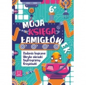 Moja księga łamigł&oacute;wek. Zadania logiczne, ukryte o