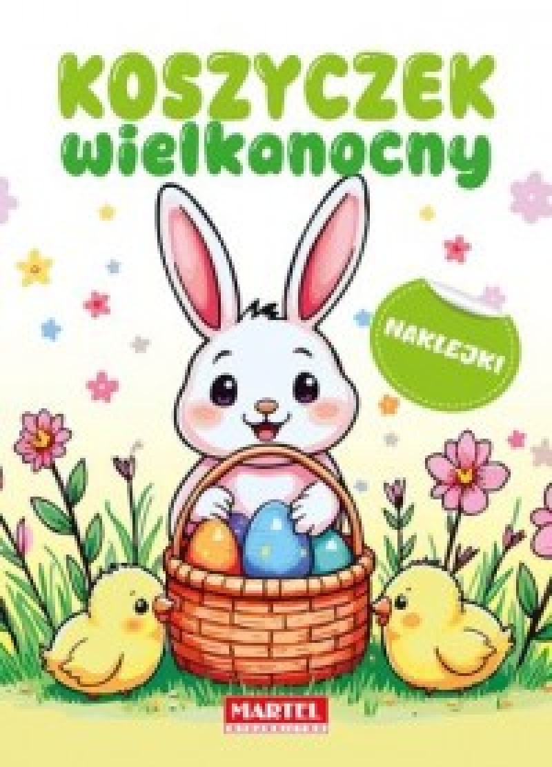KOSZYCZEK WIELKANOCNY Z NAKLEJKAMI, Kolorowanki, Książeczki