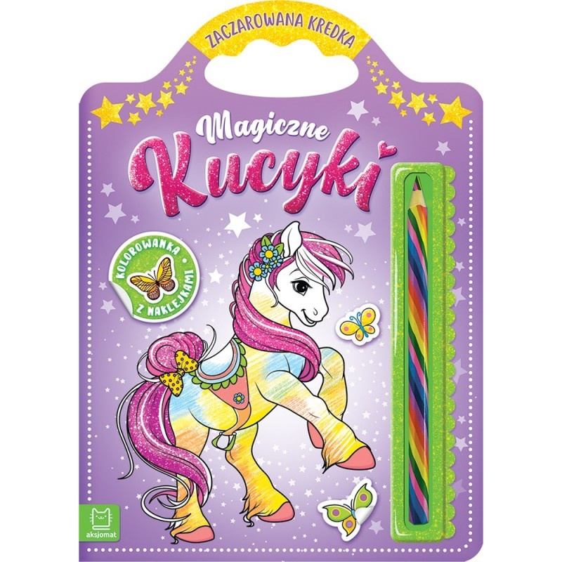 Zaczarowana kredka. Magiczne kucyki. Kolorowanka, Kolorowanki, Książeczki
