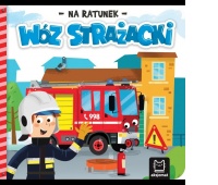 Na ratunek. W&oacute;z strażacki, Do czytania, Książeczki