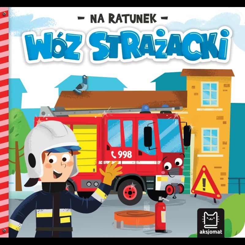 Na ratunek. W&oacute;z strażacki, Do czytania, Książeczki
