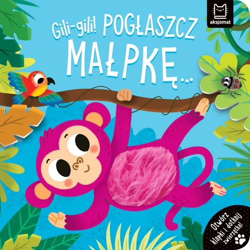 Gili-gili! Pogłaszcz małpkę&hellip;, Do czytania, Książeczki