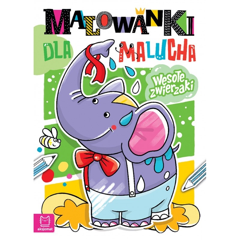 Malowanki dla malucha. Wesołe zwierzaki, Kolorowanki, Książeczki