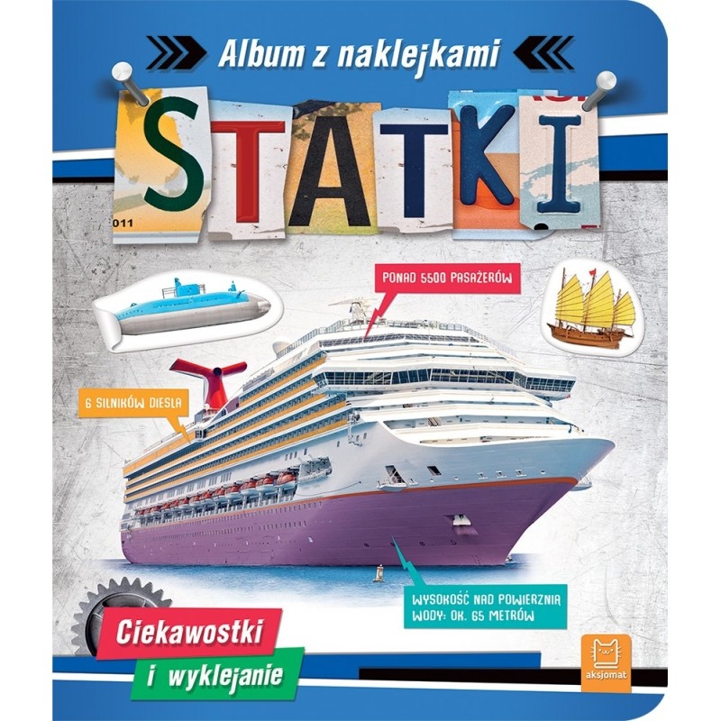Statki. Album z naklejkami. Ciekawostki i wyklejan, Edukacyjne, Książeczki