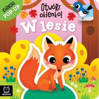 Otw&oacute;rz okienko! W lesie. Książeczka pop-up, Edukacyjne, Książeczki