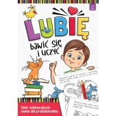 Lubię bawić się i uczyć. Zbi&oacute;r edukacyjnych zad...