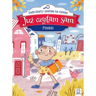 JUŻ CZYTAM SAM.PINOKIO.DUŻE LITERY, Do czytania, Książeczki