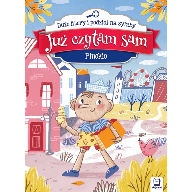 JUŻ CZYTAM SAM.PINOKIO.DUŻE LITERY, Do czytania, Książeczki